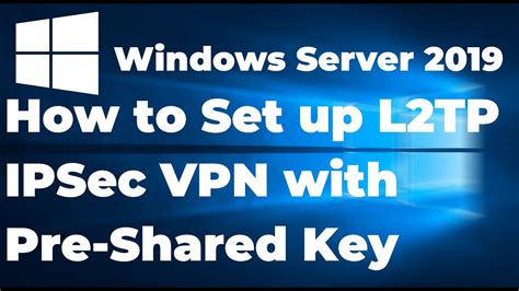 25 Set Up L2TP IPSec VPN On Windows Server 2019 YouTube