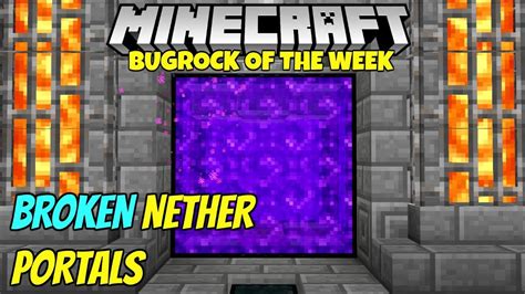 Bugrock Of The Week 1 Broken Nether Portals Minecraft Bedrock Edition