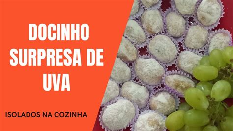 Surpresa de Uva docinho fácil e delicioso YouTube