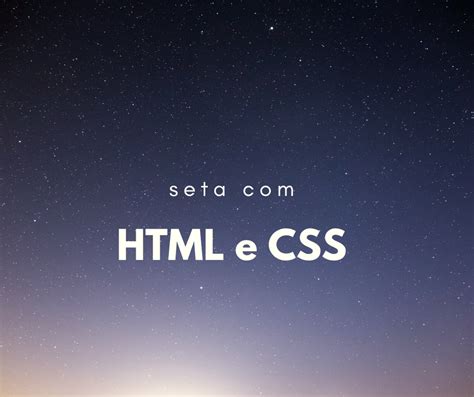 Como Fazer Uma Seta Css F Cil E R Pido Hora De Codar