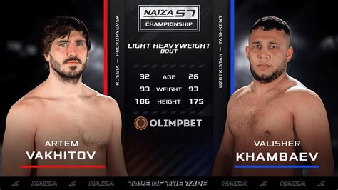 NAIZA 57 Artem Vakhitov Vs Valisher Khambaev YouTube