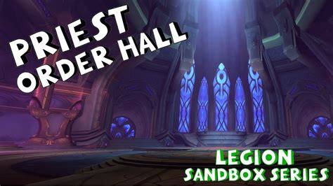 Priest Class Order Hall Legion Sandbox Series Youtube