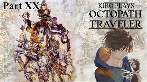 Kiro Plays Octopath Traveler II Part 20 Secret Superboss YouTube