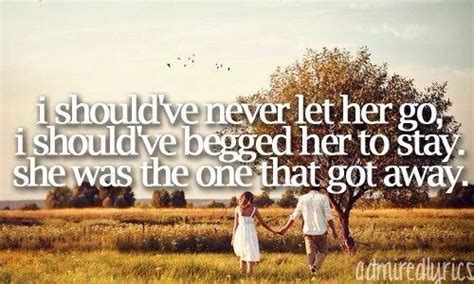 The One That Got Away Quotes. QuotesGram