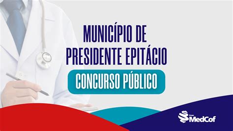 Concurso P Blico Presidente Epit Cio Blog Grupo Medcof