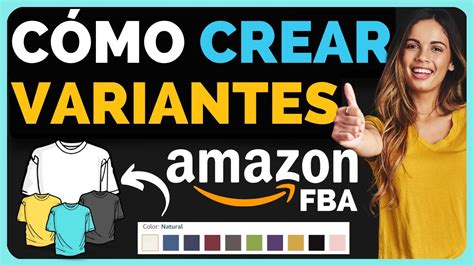 Como Crear Productos Con Variantes En Amazon Fba Publicar Listing Con