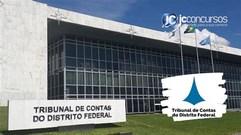 Concurso Tc Df Iniciado Processo De Escolha Da Banca Organizadora