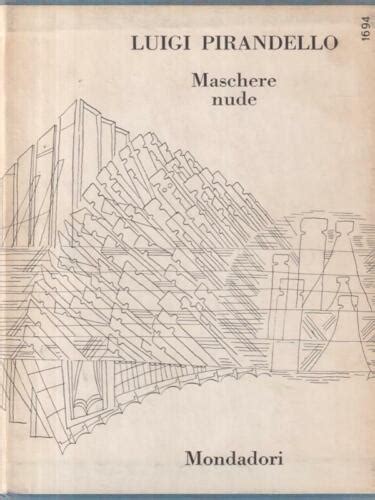 Maschere Nude Vol Pirandello Luigi Mondadori Ebay