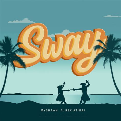 Sway Remix Single By Myshaan Spotify