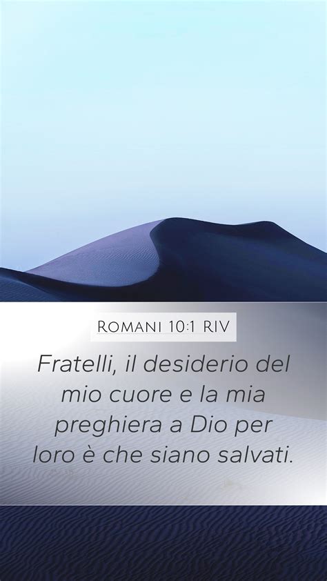 Romani 10 1 RIV Mobile Phone Wallpaper Fratelli Il Desiderio Del Mio