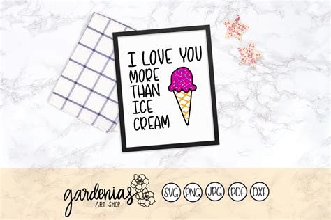 I Love You More Than Ice Cream Svg Cut Files