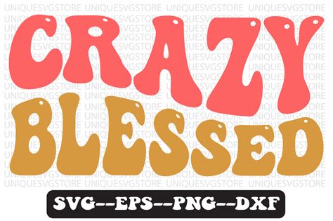 Crazy Blessed Groovy Retro Svg Design Graphic By Uniquesvgstore