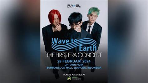 Harga Jadwal Dan Cara Beli Tiket Konser Wave To Earth Di Indonesia