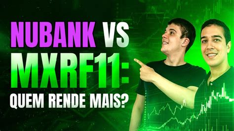 CAIXINHA DO NUBANK Vs MXRF11 QUAL RENDE MAIS YouTube