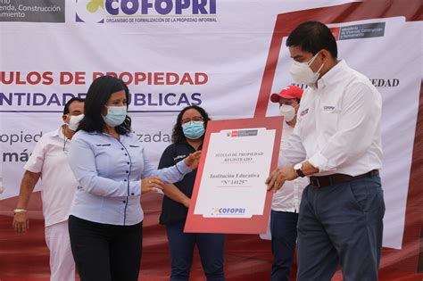 Cofopri Entrega T Tulos De Propiedad De Equipamiento Urbano En Piura