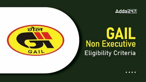 Gail Eligibility Criteria Check Here The Eligibility Details For