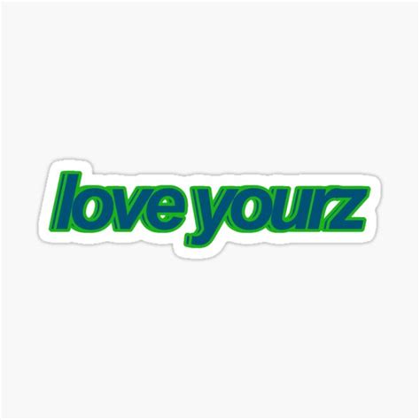 Le Love Yourz Sticker For Sale By Sineadbarnes20 Redbubble