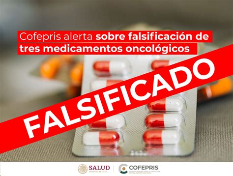 Cofepris alerta sobre falsificación de tres medicamentos oncológicos