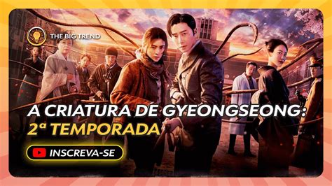 Netflix anuncia 2ª temporada de A Criatura de Gyeongseong YouTube