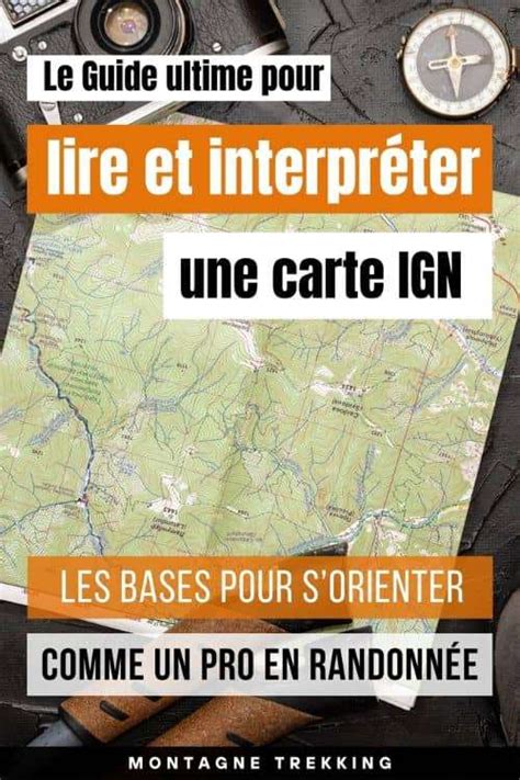 Comment Lire Une Carte Ign Les Astuces Montagne Trekking