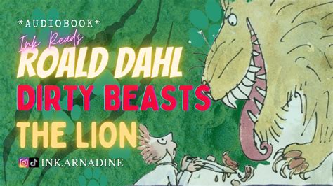 Roald Dahls Dirty Beasts The Lion Audiobook Storytime Inkreads