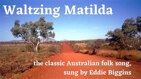 Waltzing Matilda The Classic Australian Folk Song Sung By Eddie