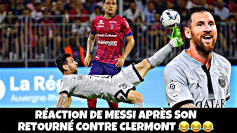 Messi R Agit Apr S Son Retourn Face Clermont Youtube