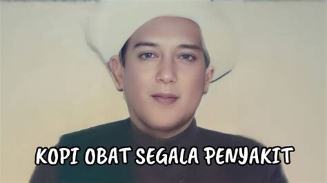 Kopi Obat Segala Penyakit Abah Guru Sekumpul Youtube