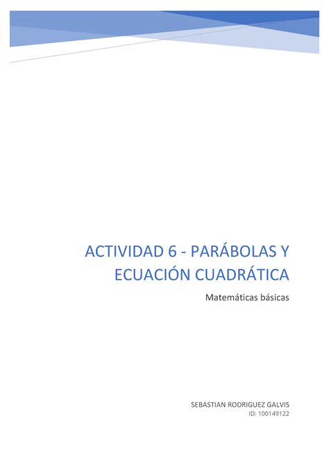 Actividad 6 Parábolas y ecuación cuadrática ACTIVIDAD 6 PARBOLAS