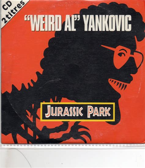 Jurassic Park Weird Al Yankovic Weird Al Yankovic Amazones Cd Y