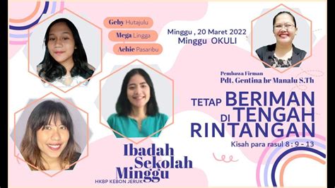 IBADAH SEKOLAH MINGGU HKBP KEBON JERUK 20 MARET 2022 MINGGU OKULI