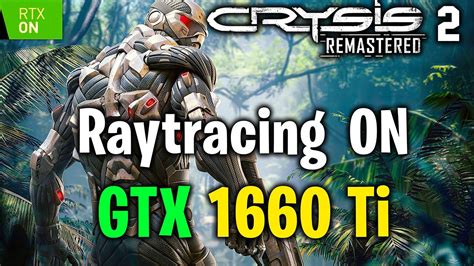 Crysis 2 Remastered GTX 1660 Ti Laptop Raytacing RTX ON Maximum