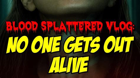 No One Gets Out Alive 2021 Blood Splattered Vlog Horror Movie