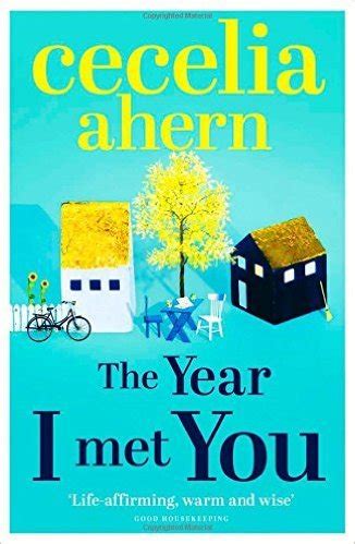 The Year I Met You By Cecelia Ahern Goodreads