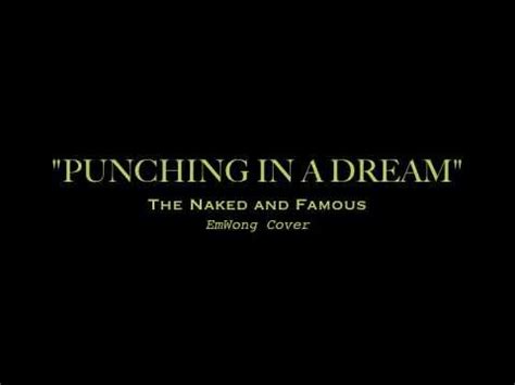 The Naked And Famous Punching In A Dream EmWong Cover YouTube