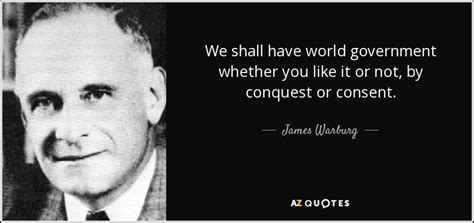 QUOTES BY JAMES WARBURG | A-Z Quotes