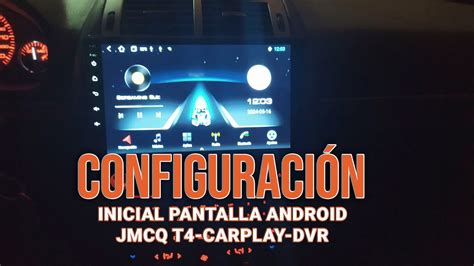 Configuración inicial pantalla Android T4 CarPlay DVR Peugeot 407 II