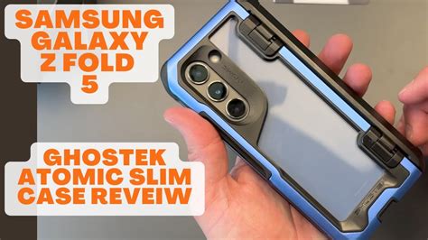 Galaxy Z Fold 5 Ghostek Atomic Slim Case Review Youtube