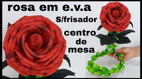 Rosa Em E V A Centro De Mesa Sem Frisador Youtube