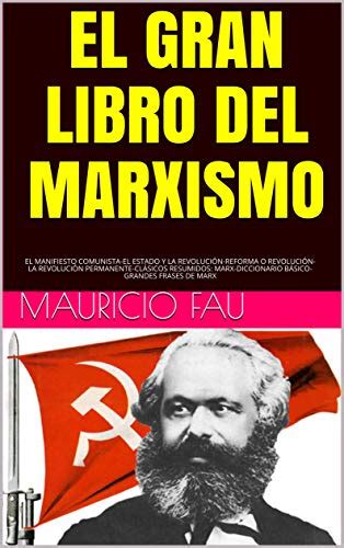 El Gran Libro Del Marxismo El Manifiesto Comunista El Estado Y La