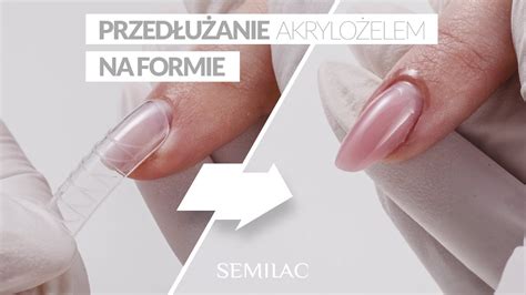 Przed U Anie Paznokci Akrylo Elem Na Formie Semilac Elastic Acrylgel