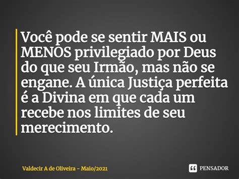 ⁠você Pode Se Sentir Mais Ou Menos Valdecir A De Oliveira