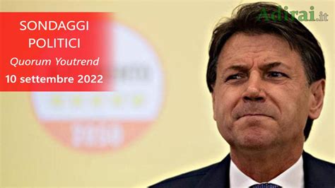 Ultimi Sondaggi Politici 10 Settembre 2022 Quorum Youtrend