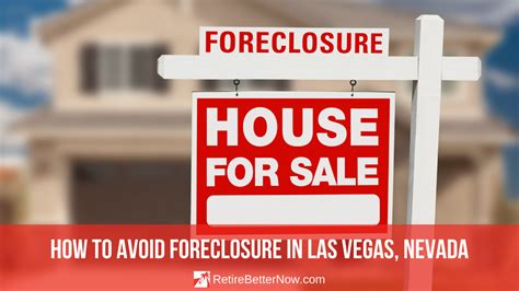 How To Avoid Foreclosure In Las Vegas Nevada Retirebetternow