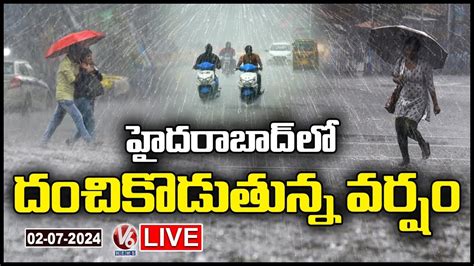 Live Heavy Rain Lashes Several Parts Of Hyderabad Rain Alert V6