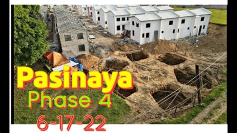 Pasinaya Phase 4 Latest Update 6 17 22 Youtube