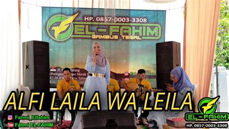 Cover Alfi Laila Wa Leila EL FAHIM GAMBUS TEGAL FAHMI YouTube