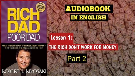 Rich Dad Poor Dad Audiobook In English Part 2 Lesson 1 The Rich