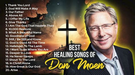 Don Moen Best Healing Songs Playlist 2023 Praise And Worship Youtube