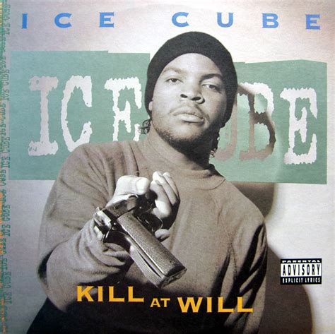 Ice Cube - Kill At Will Lyrics and Tracklist | Genius